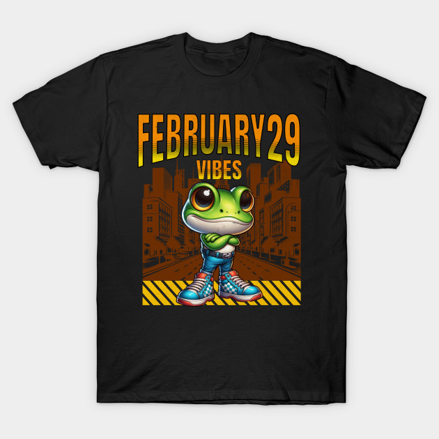 February 29 Vibes Leap Year Cute Cool Frog Happy Leap Year Feb 29th Extra Day Feb 29 by Carantined Chao$